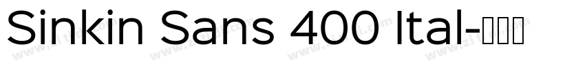 Sinkin Sans 400 Ital字体转换